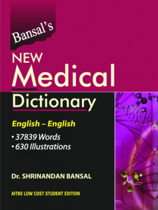 Bansal’s New Medical Dictionary, 3/Ed. (English-English) 
